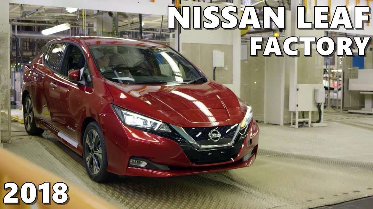 "بالفيديو" شاهد عملية إنتاج سيارة 2018 NISSAN LEAF الجديدة كليا 4